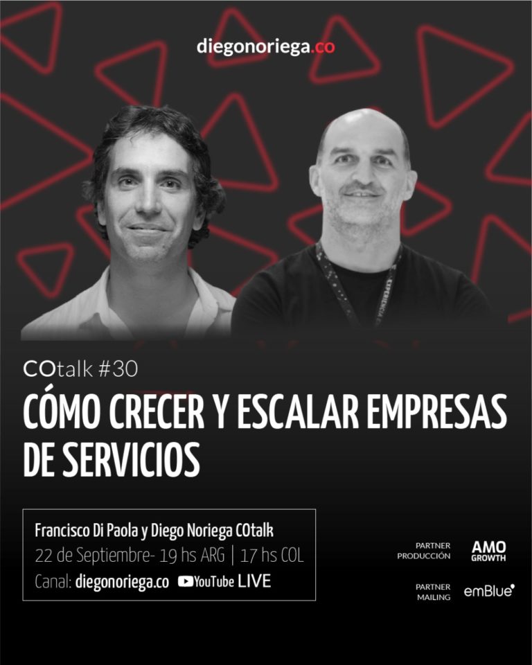Emprendimientos: ¿Cómo ofrecer y escalar empresas de servicios? #COTalk30 junto a Francisco Di Paola